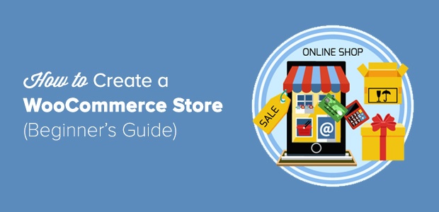 Comment créer un magasin WooCommerce en 5 étapes (Guide du débutant)