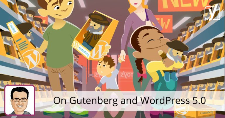 Sur Gutenberg et WordPress 5.0 • Yoast