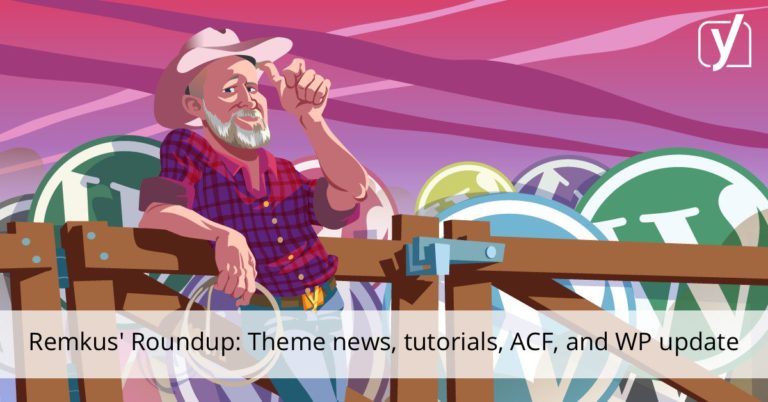 Nouvelles thématiques, didacticiels, mises à jour ACF et WordPress • Yoast