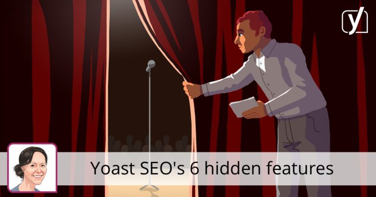 Les fonctionnalités cachées de Yoast SEO qui améliorent secrètement notre référencement • Yoast