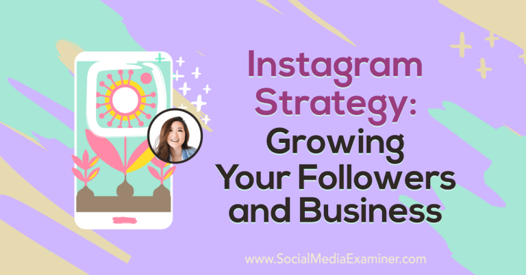 Stratégie Instagram: faire croître vos abonnés et votre entreprise: examinateur des médias sociaux