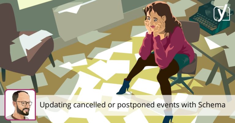 Mettez à jour vos événements annulés ou reportés avec Schema • Yoast