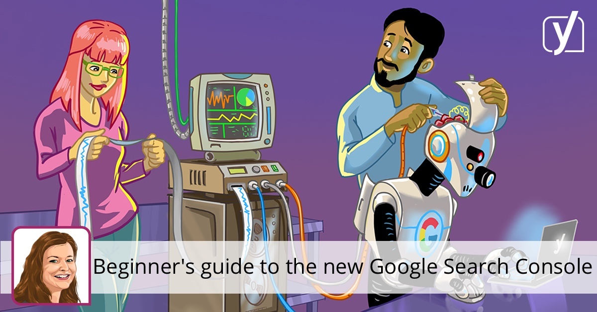 Le guide du débutant pour Google Search Console • Yoast