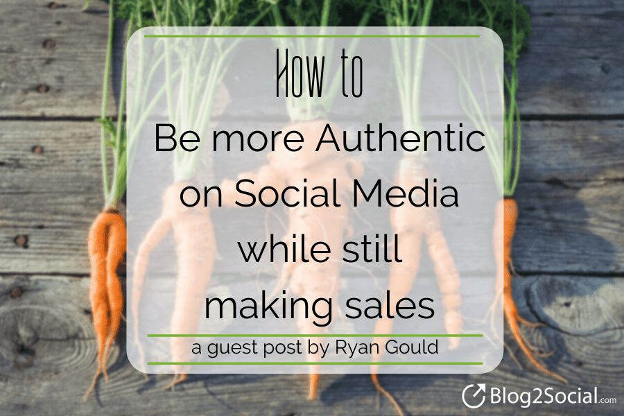 Comment être plus authentique sur les médias sociaux tout en réalisant des ventes