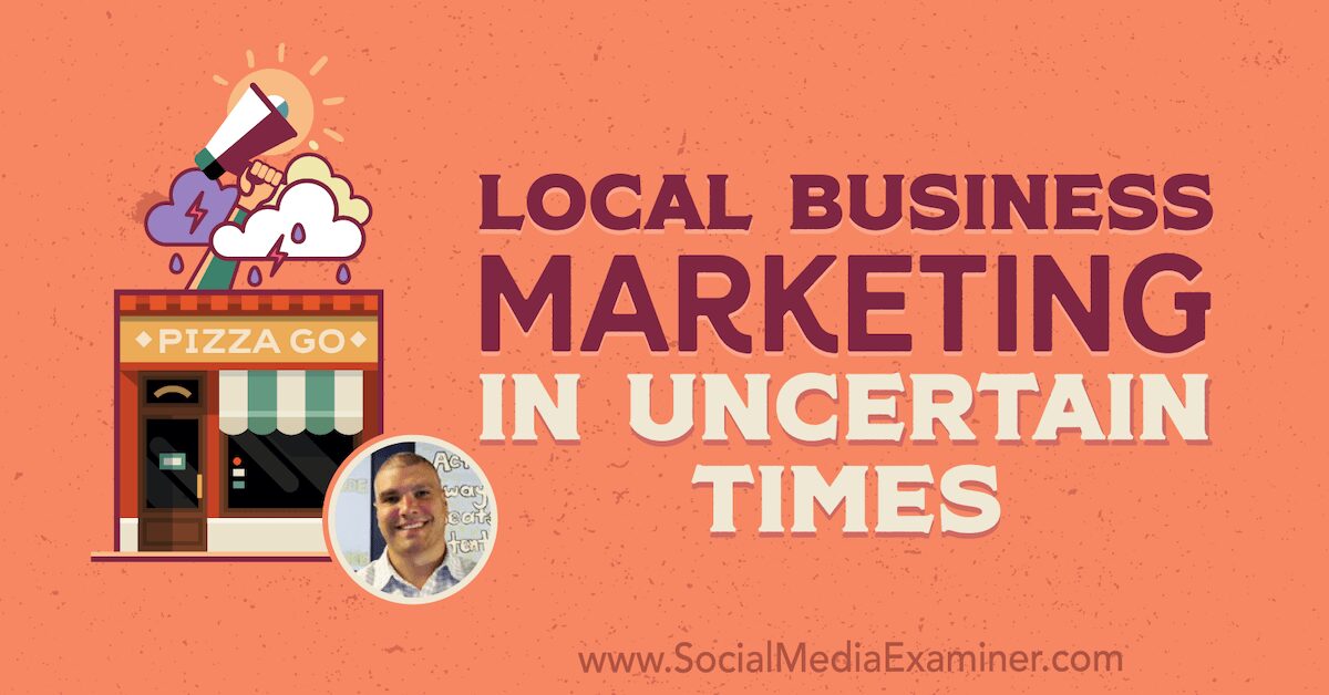 Marketing des entreprises locales en période d’incertitude: examinateur des médias sociaux