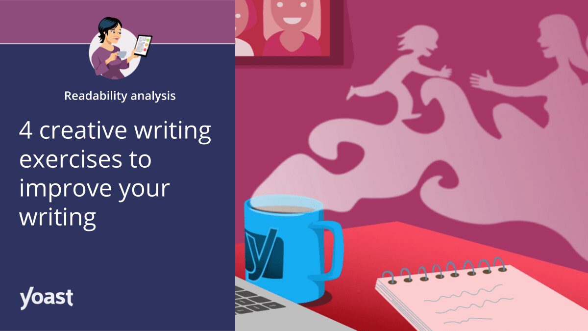 4 exercices d’écriture créative pour améliorer votre écriture • Yoast