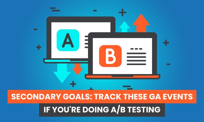 Suivez ces événements GA si vous effectuez des tests A/B