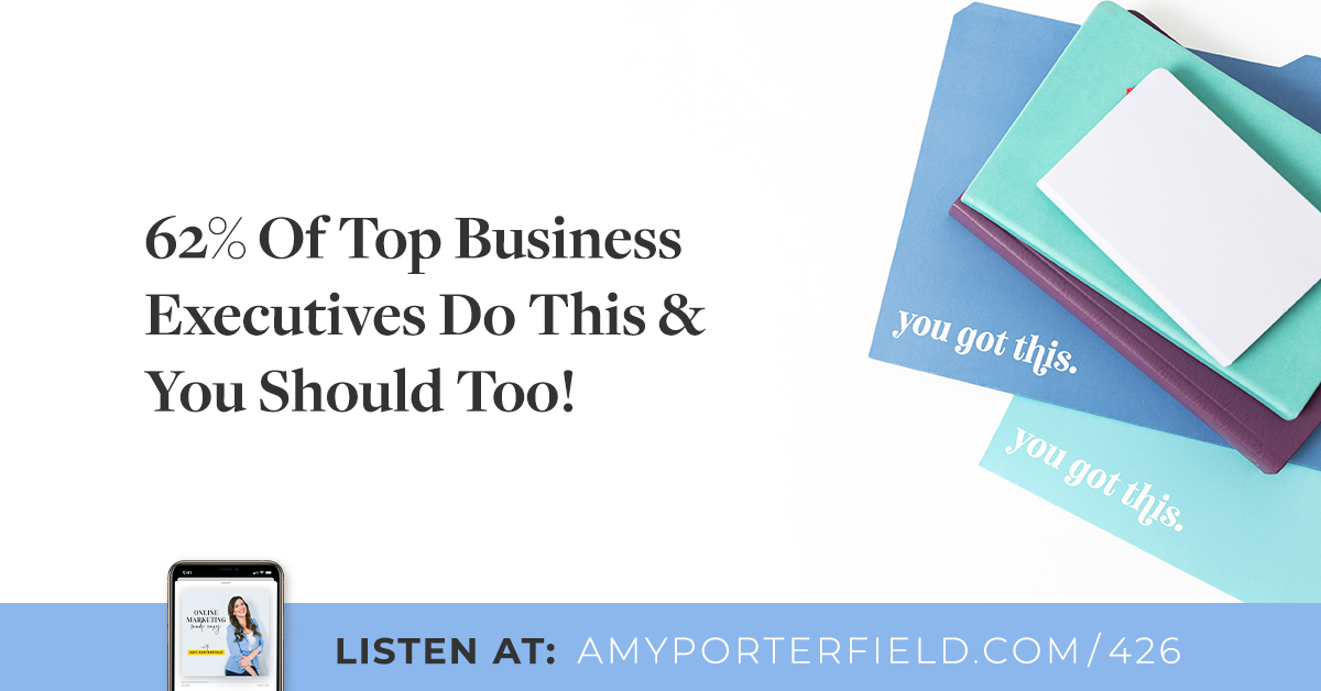 #426 : 62 % des meilleurs dirigeants d’entreprise le font et vous devriez le faire !  -Amy Porterfield