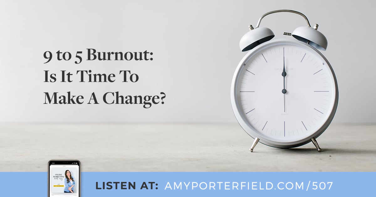 #507 : 9 to 5 Burnout : est-il temps de changer ?