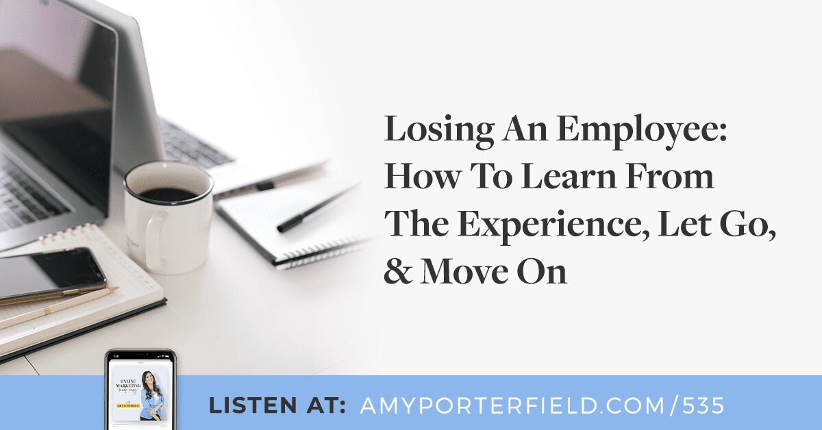 #535 : Perdre un employé : comment apprendre de l’expérience, lâcher prise et passer à autre chose