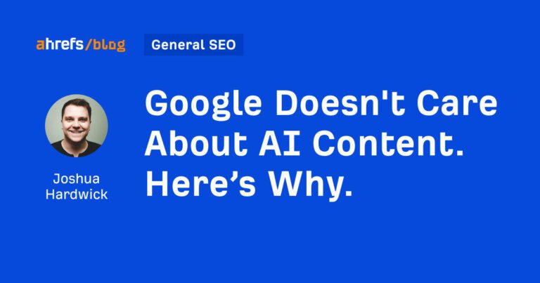 Google ne se soucie pas du contenu de l’IA.  Voici pourquoi.