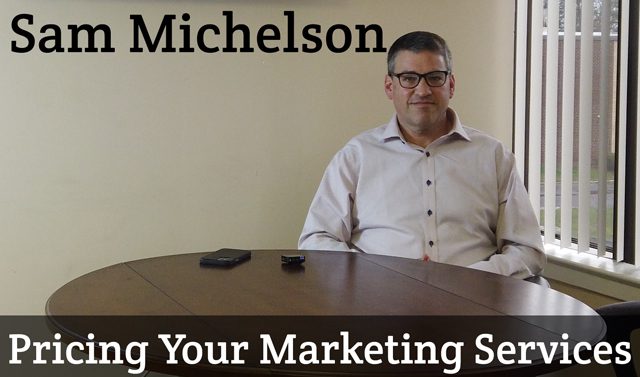 Sam Michelson sur la tarification de vos services de marketing numérique