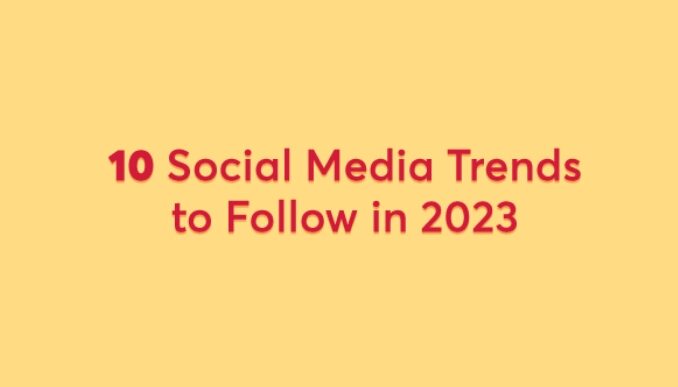 10 tendances des médias sociaux à suivre en 2023 [Infographic]