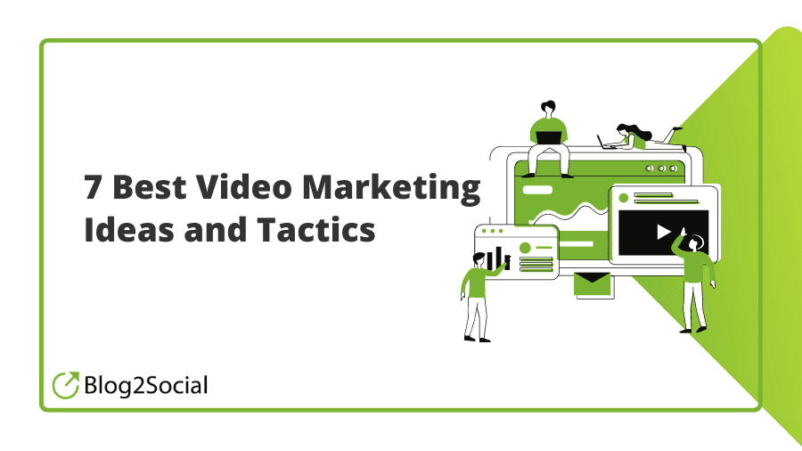 7 meilleures idées et tactiques de marketing vidéo