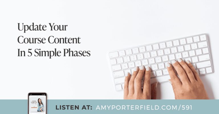 #591 : Mettez à jour le contenu de votre cours en 5 phases simples – Amy Porterfield