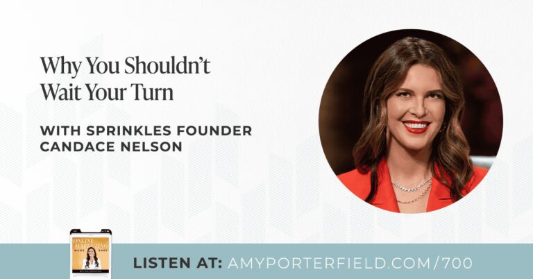 #700 : Pourquoi vous ne devriez pas attendre votre tour avec la fondatrice de Sprinkles, Candace Nelson – Amy Porterfield