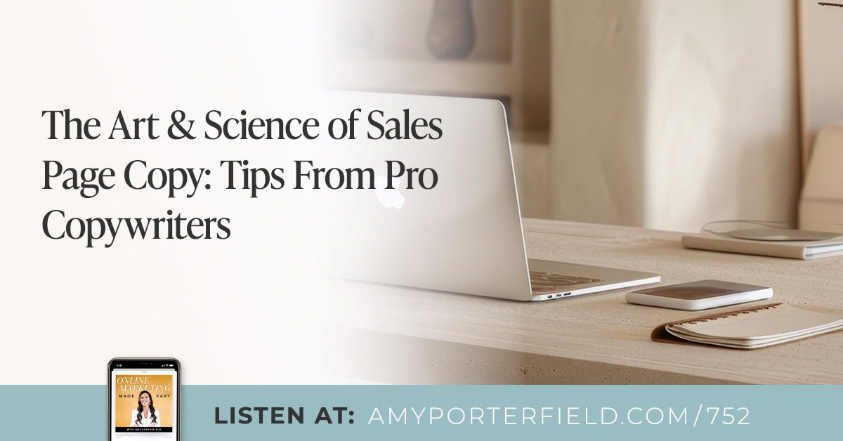 # 752: The Art & Science of Sales Page Copy: Conseils des rédacteurs professionnels – Amy Porterfield