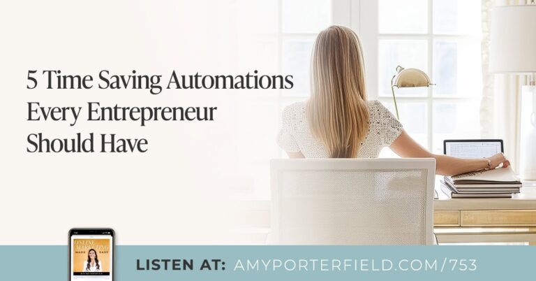 # 753: 5 Automatisation de temps pour les temps Chaque entrepreneur devrait avoir – Amy Porterfield