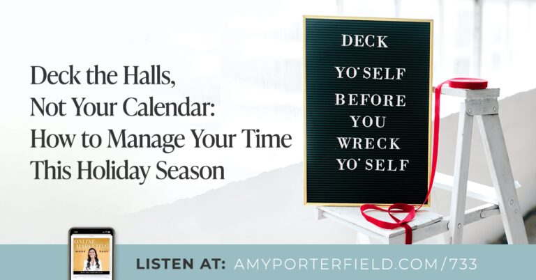 # 733: Comment gérer votre temps cette saison des fêtes – Amy Porterfield
