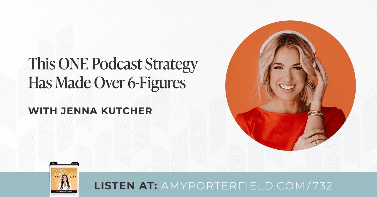 # 732: Cette stratégie de podcast a fait plus de 6 chiffres – Amy Porterfield