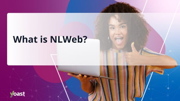 Qu'est-ce que NLWeb (Web en langage naturel) ? • Yoast