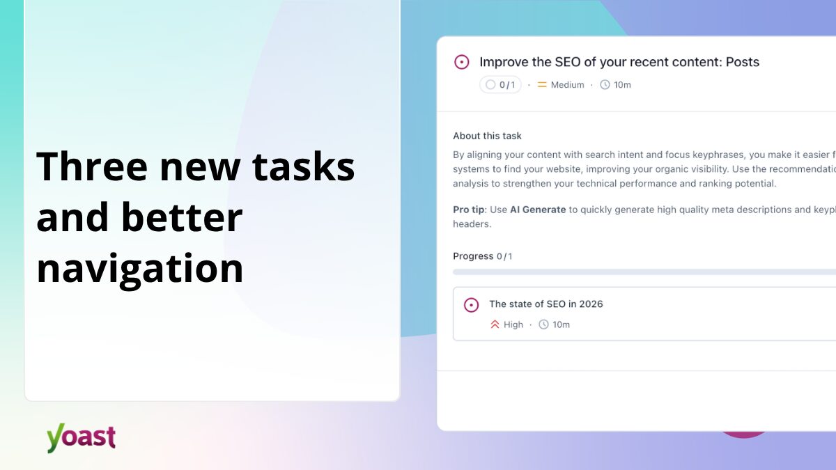 Trois nouvelles tâches, une meilleure navigation et une correction de bug dans la liste des tâches Yoast SEO • Yoast