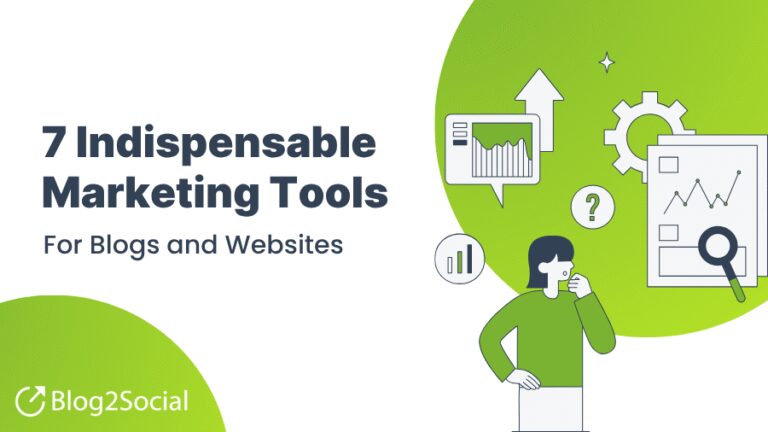 7 outils de marketing intelligents pour augmenter le trafic et la portée de votre blog